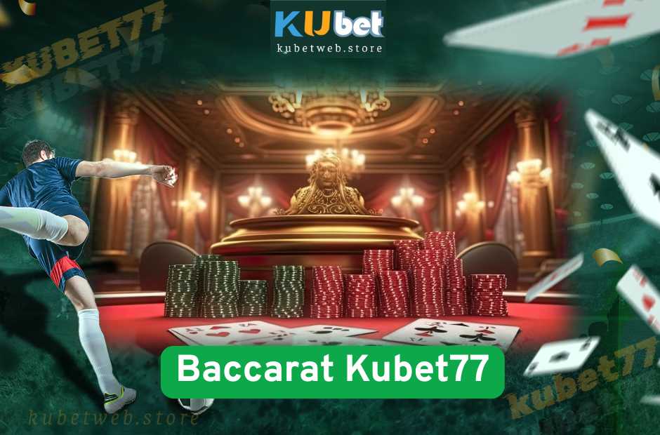 Baccarat Kubet77