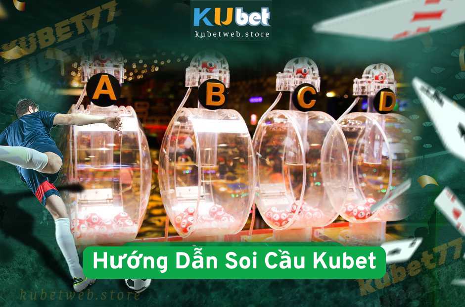 Hướng Dẫn Soi Cầu Kubet