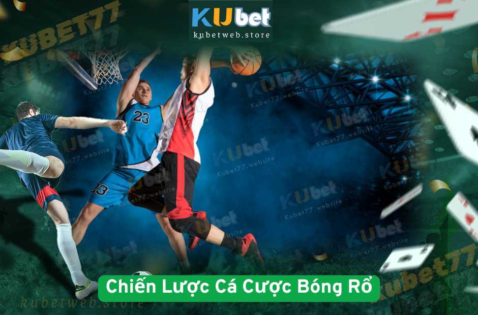 Chiến Lược Cá Cược Bóng Rổ