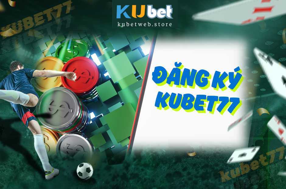 Đăng Ký Kubet77