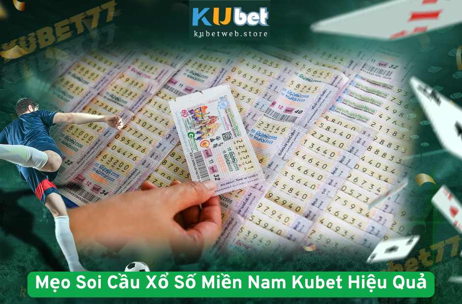 Mẹo Soi Cầu Xổ Số Miền Nam Kubet Hiệu Quả