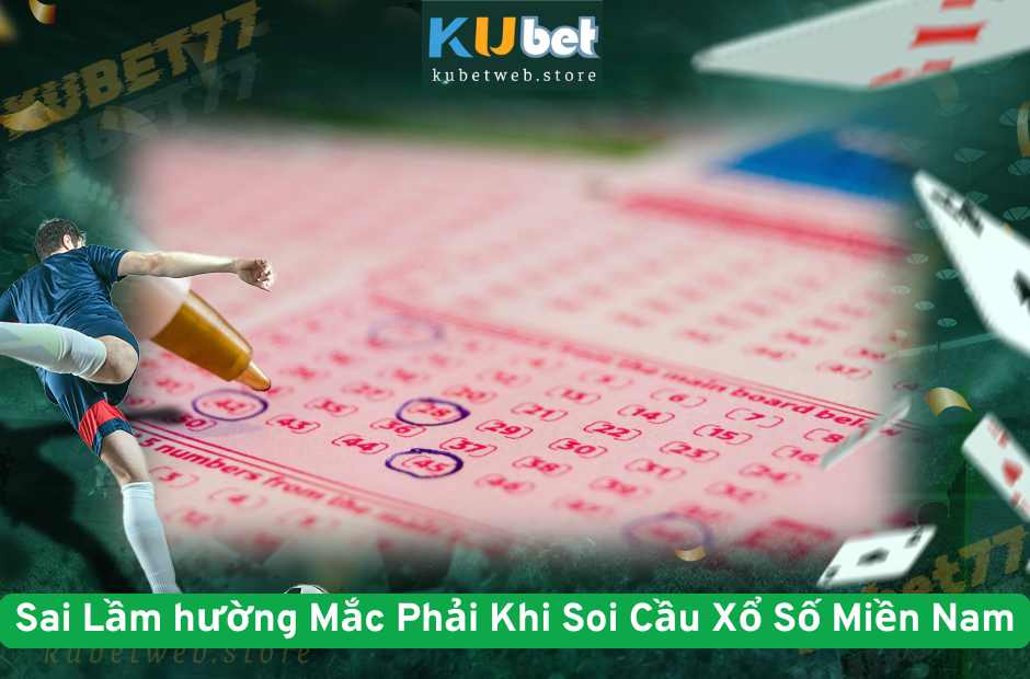 Sai Lầm Người Mới Thường Mắc Phải Khi Soi Cầu Xổ Số Miền Nam